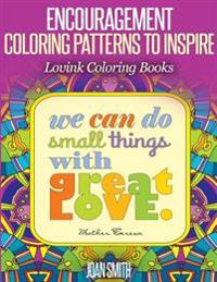 Encouragement Coloring Patterns to Inspire: Lovink Coloring Books