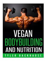 Vegan Bodybuilding and Nutrition