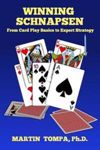 Winning Schnapsen: From Card Play Basics to Expert Strategy