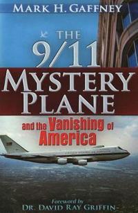 The 9/11 Mystery Plane And the Vanishing of America