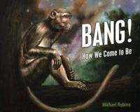 Bang!: How We Came to Be