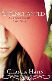 Unenchanted: An Unfortunate Fairy Tale
