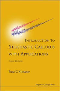 Introduction to Stochastic Calculus With Applications