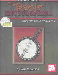 The Banjo Encyclopedia: Bluegrass Banjo from A to Z