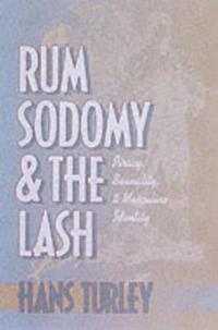 Rum, Sodomy and the Lash