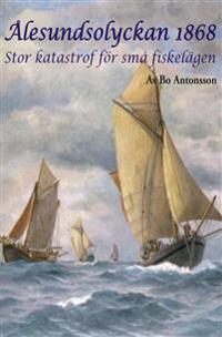 Ålesundsolyckan - stor katastrof för små fiskelägen