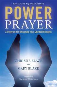 Power Prayer: A Program for Unlocking Your Spiritual Strength