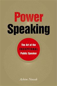 Power Speaking Art of Exceptional Public Speaker