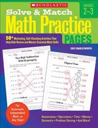 Solve & Match Math Practice Pages, Grades 2-3: 50+ Motivating, Self-Checking Activities That Help Kids Review and Master Essential Math Skills