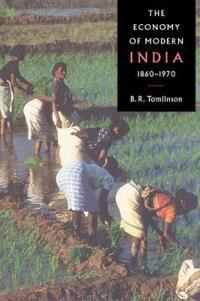 The Economy of Modern India, 1860-1970