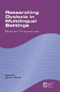 Researching Dyslexia in Multilingual Settings