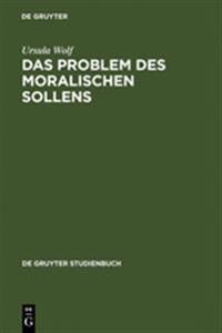 Das Problem Des Moralischen Sollens