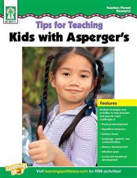 Tips for Teaching Kids with Asperger's, Grades Pk - 5