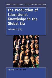 The Production of Educational Knowledge in the Global Era