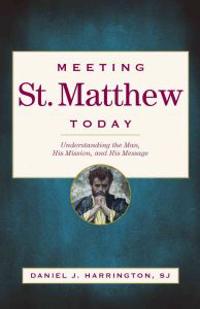 Meeting St. Matthew Today