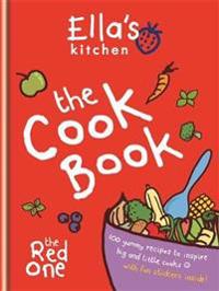 Ella's Kitchen: The Cookbook: The Red One