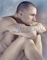 Full Frontal - the Best of Dylan Rosser