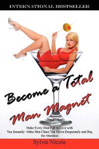 Become a Total Man Magnet