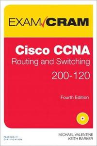 Cisco CCNA Routing and Switching 200-120 Exam Cram