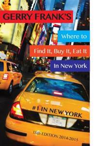 Gerry Frank's Where to Find It, Buy It, Eat It in New York