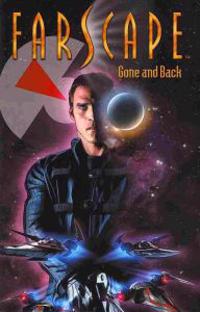 Farscape, Volume 3: Gone and Back