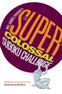 Will Shortz Presents The Super-Colossal Sudoku Challenge