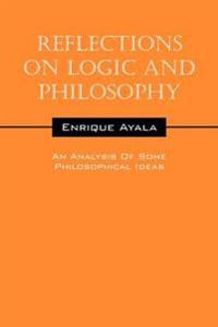 Reflections On Logic And Philosophy