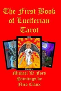 THE First Book of Luciferian Tarot
