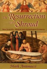 The Resurrection of the Shroud