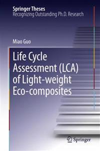 Life Cycle Assessment (LCA) of Light-weight Eco-composites