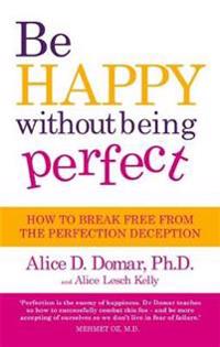 Be Happy without Being Perfect