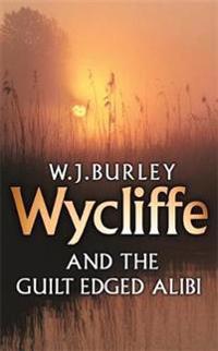 Wycliffe And the Guilt Edged Alibi