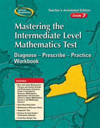 Mastering the New York Intermediate Level Math Test: Diagnose--Prescribe--Practice Workbook, Grade 7