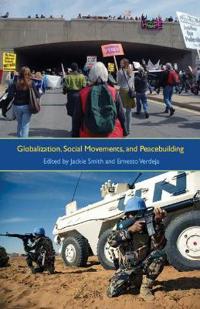 Globalization, Social Movements and Peacebuilding