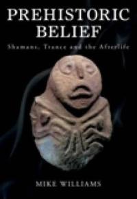 The Prehistoric Belief