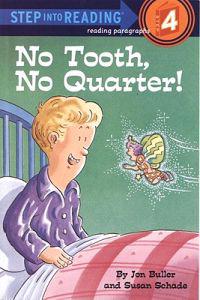 No Tooth, No Quarter!