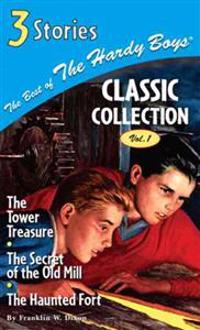 The Tower Treasure/The Secret of the Old Mill/The Haunted Fort