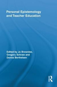 Personal Epistemology and Teacher Education