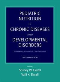 Pediatric Nutrition in Chronic Diseases and Developmental Disorders