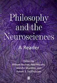 Philosophy and the Neurosciences: An Anthology