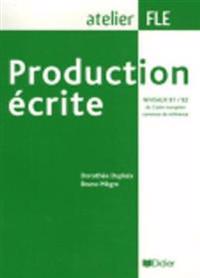 Production écrite (Niveaux B1/B2 du Cadre européen)
