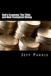 God's Economy: The Tithe and New Testament Giving