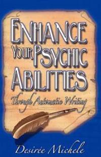 Enhance Your Psychic Abilities Through Automatic Writing