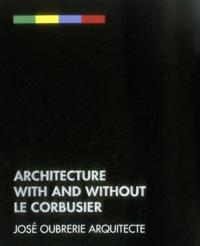 Architecture with and without Le Corbusier