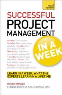 Teach Yourself Successful Project Management in a Week