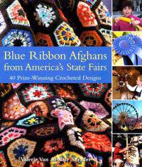 Blue Ribbon Afghans From America's State Fairs