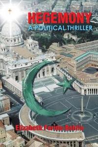 Hegemony: A Political Thriller