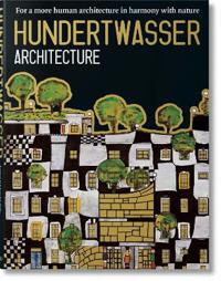 Hundertwasser's Architecture Building for Nature and Humankind