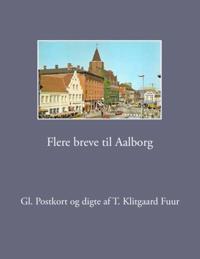 Flere breve til Aalborg