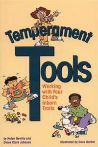 Temperament Tools: Working with Your Child's Inborn Traits